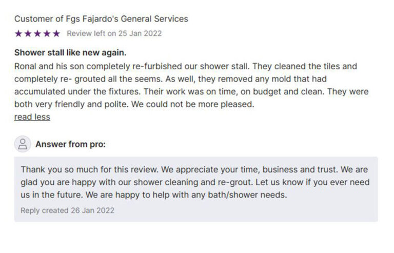Google review for FGS Fajardo's General Services, dated January 25, 2022, titled "Shower stall like new again." The customer says Ronal and his son completely refurbished their shower stall, cleaned the tiles, re-grouted all seams, and removed mold from under fixtures. The work was on time, on budget, clean, and the team was friendly and polite. The customer is very pleased. The pro replies on January 26, 2022, thanking the customer for their trust and confirming their satisfaction with the shower cleaning and re-grouting. The image footer shows "Toronto – GTA" and "Durham Region" with the FGS Tile & Grout logo, and contact info: 647-710-5076 – fgstileandgrout.ca.