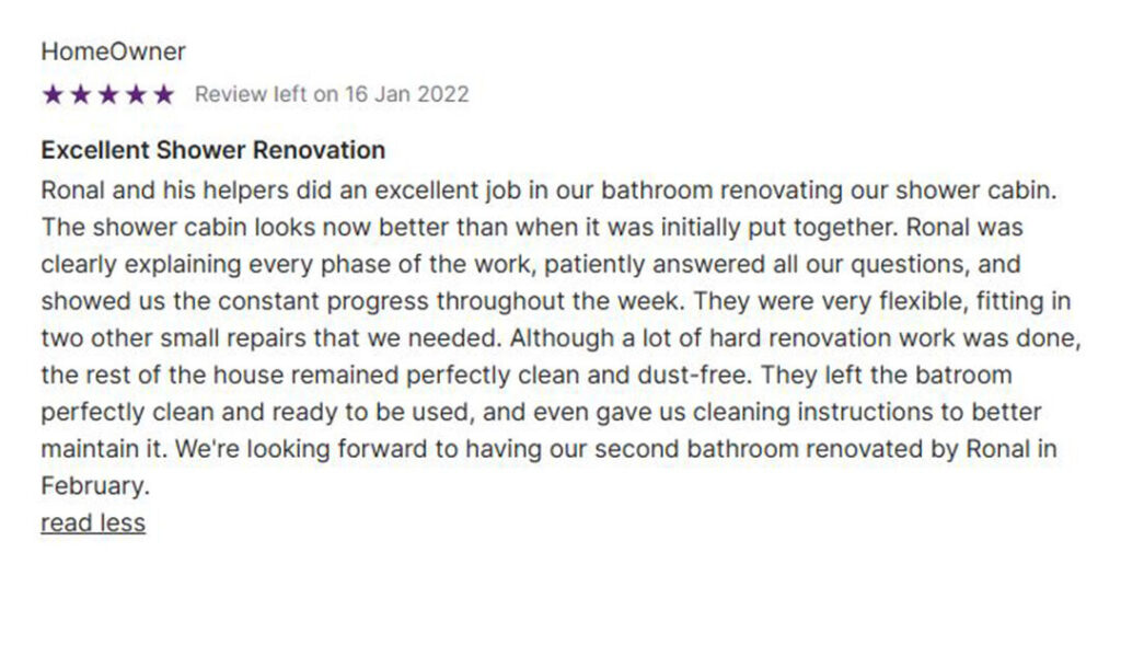 "Review from a homeowner dated January 16, 2022, for FGS Tile & Grout. Title: 'Excellent Shower Renovation.' The reviewer praises Ronal and his helpers for doing an excellent job renovating their shower cabin, making it look better than when it was first built. They appreciated Ronal’s clear explanations, progress updates, flexibility to complete extra repairs, and maintaining a perfectly clean, dust-free home during the work. The bathroom was left ready to use with cleaning instructions provided. The customer is looking forward to a second bathroom renovation in February. At the bottom: FGS Tile & Grout logo, text 'Toronto – GTA | Durham Region,' and contact information '647-710-5076 – fgstileandgrout.ca.'"