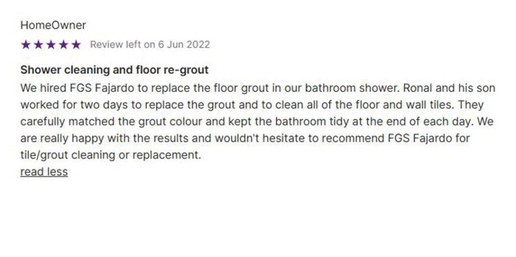 Screenshot of a 5-star Review for FGS Fajardo's General Services dated April 10, 2022. The review headline reads "Shower regrouting." The customer states that Ronal and his son did an outstanding job on their shower, describing the experience as professional and seamless from the start. The entire shower was cleaned, including removal of soap scum, mildew, mould, and old sealant, which was replaced with new silicone. The grout looks brand new, and even the taps and toilet with calcium build-up were addressed. The customer praises the team for exceeding expectations, leaving the bathroom spotless, and providing impeccable cleanup. The testimonial ends with a strong recommendation. Below the review, FGS Tile & Grout branding appears with a phone number (647-710-5076), website (fgstileandgrout.ca), and service areas listed: Toronto - GTA, Durham Region.